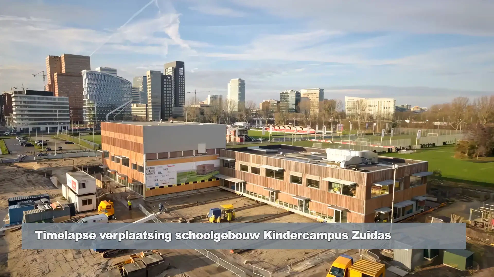 Bouwcamera infra timelapse project: Timelapse verplaatsing schoolgebouw Kindercampus Zuidas - Amsterdam